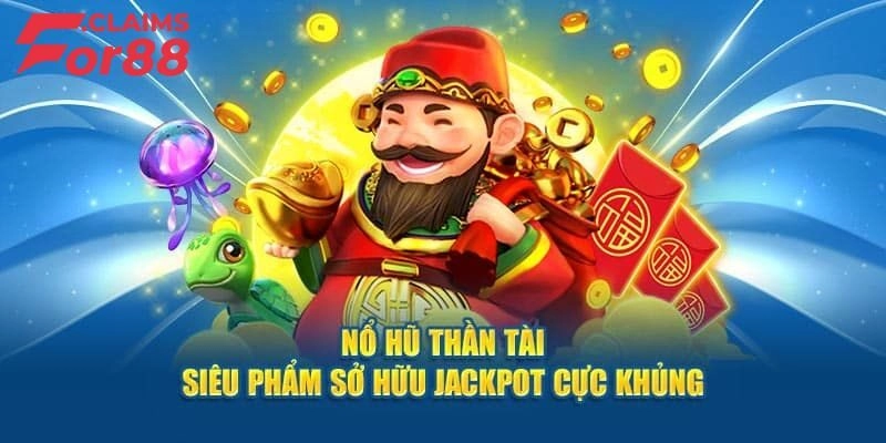 Nổ Hũ Thần Tài – Phiên Bản Game Đổi Thưởng Đặc Sắc Hàng Đầu