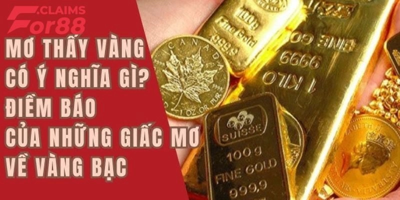 Mơ Thấy Vàng – Những Giải Mã Đầy Đủ, Chính Xác Nhất